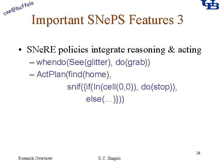 alo @ cse f buf Important SNe. PS Features 3 • SNe. RE policies