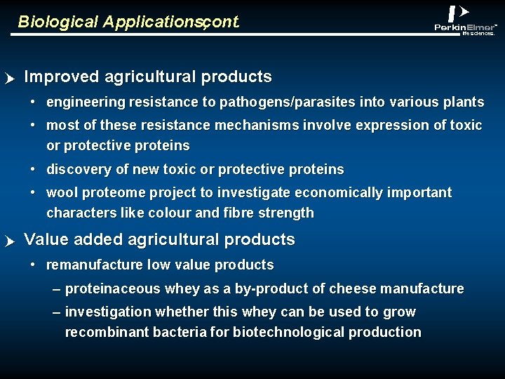 Biological Applications, cont. p abclt Improved agricultural products • engineering resistance to pathogens/parasites into