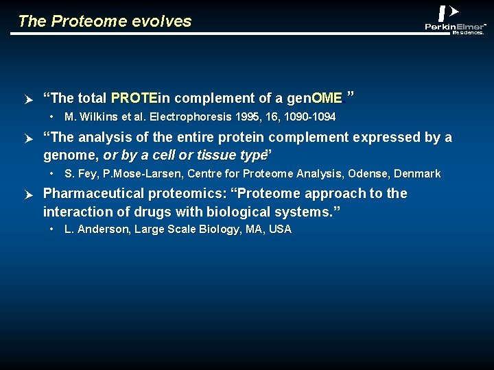 The Proteome evolves p abclt “The total PROTEin complement of a gen. OME. ”