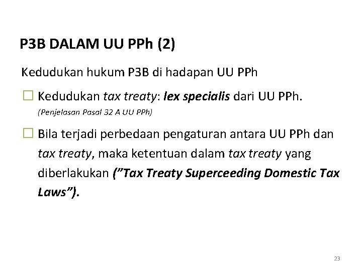 P 3 B DALAM UU PPh (2) Kedudukan hukum P 3 B di hadapan