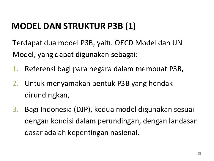 MODEL DAN STRUKTUR P 3 B (1) Terdapat dua model P 3 B, yaitu
