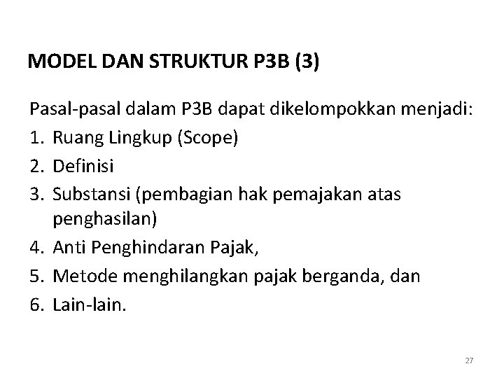 MODEL DAN STRUKTUR P 3 B (3) Pasal-pasal dalam P 3 B dapat dikelompokkan MODEL DAN STRUKTUR P 3 B (3) Pasal-pasal dalam P 3 B dapat dikelompokkan