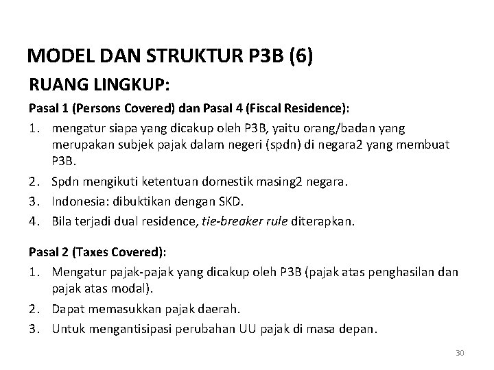 MODEL DAN STRUKTUR P 3 B (6) RUANG LINGKUP: Pasal 1 (Persons Covered) dan