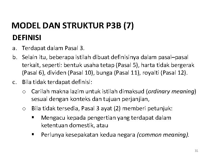MODEL DAN STRUKTUR P 3 B (7) DEFINISI a. Terdapat dalam Pasal 3. b. MODEL DAN STRUKTUR P 3 B (7) DEFINISI a. Terdapat dalam Pasal 3. b.