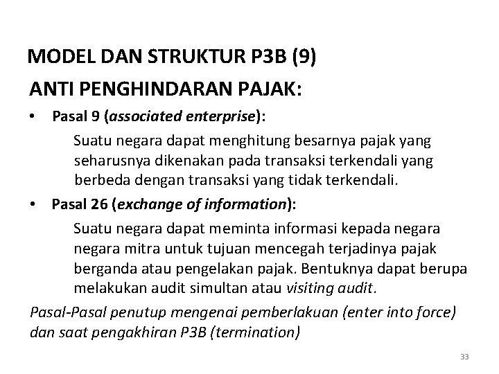 MODEL DAN STRUKTUR P 3 B (9) ANTI PENGHINDARAN PAJAK: • Pasal 9 (associated