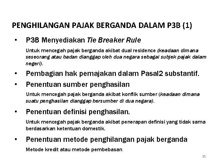 PENGHILANGAN PAJAK BERGANDA DALAM P 3 B (1) • P 3 B Menyediakan Tie PENGHILANGAN PAJAK BERGANDA DALAM P 3 B (1) • P 3 B Menyediakan Tie