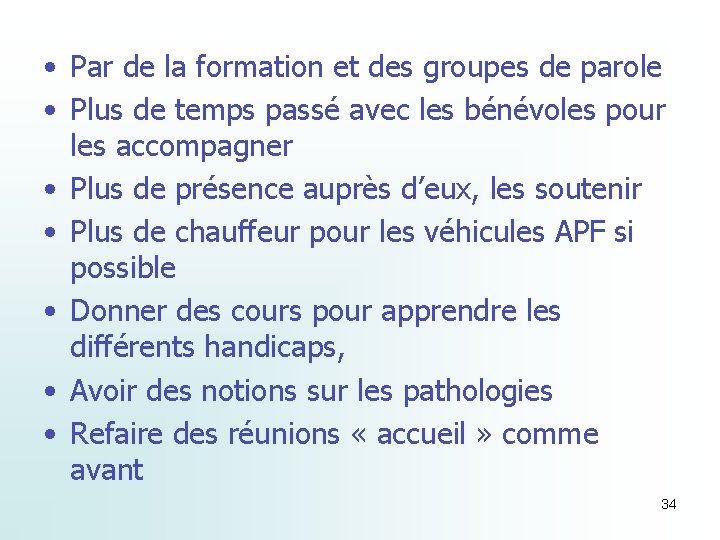  • Par de la formation et des groupes de parole • Plus de