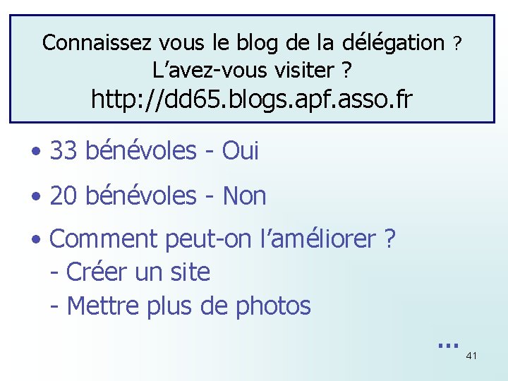 Connaissez vous le blog de la délégation ? L’avez-vous visiter ? http: //dd 65.