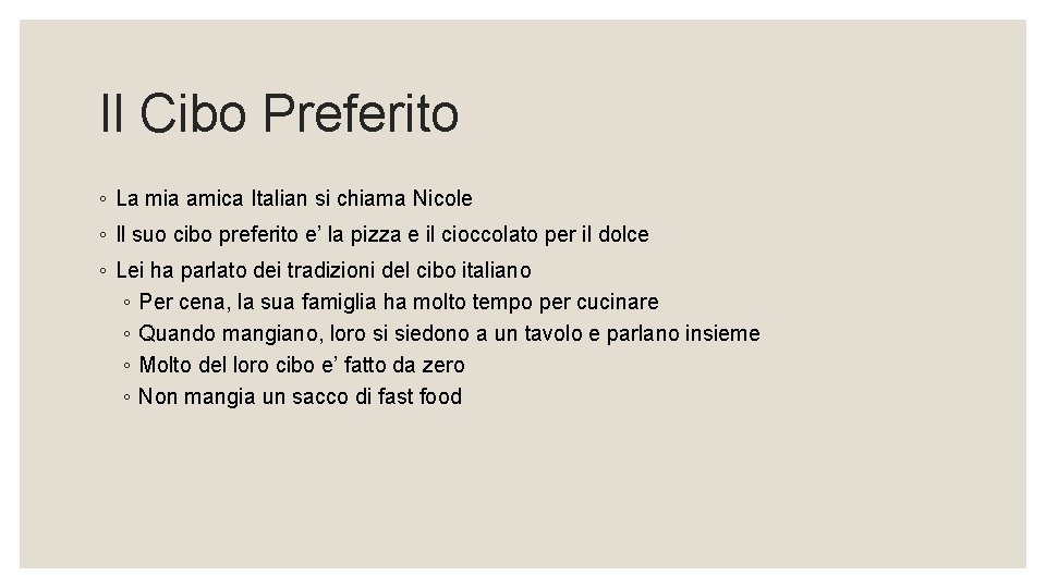 Il Cibo Preferito ◦ La mia amica Italian si chiama Nicole ◦ Il suo