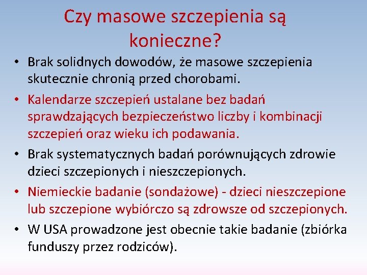 Czy masowe szczepienia są konieczne? • Brak solidnych dowodów, że masowe szczepienia skutecznie chronią