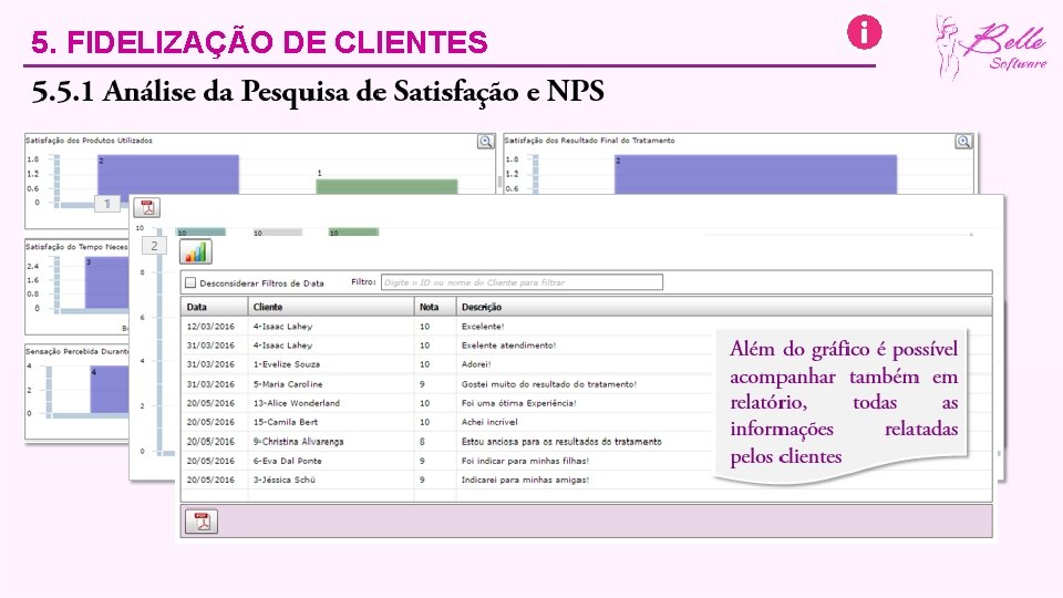 5. FIDELIZAÇÃO DE CLIENTES 5. 5 Pesquisa de Satisfação e NPS O Belle Software