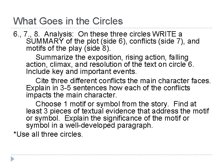 What Goes in the Circles 6. , 7. , 8. Analysis: On these three