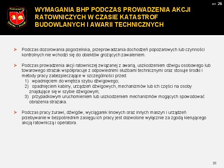 WYMAGANIA BHP PODCZAS PROWADZENIA AKCJI RATOWNICZYCH W CZASIE KATASTROF BUDOWLANYCH I AWARII TECHNICZNYCH str.