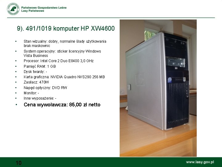 9). 491/1019 komputer HP XW 4600 • • • Stan wizualny: dobry, normalne ślady