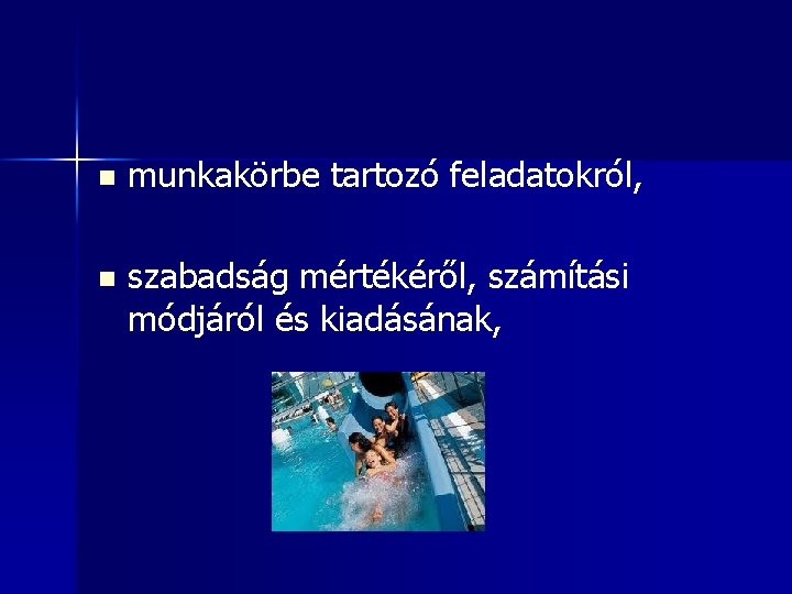 n munkakörbe tartozó feladatokról, n szabadság mértékéről, számítási módjáról és kiadásának, 