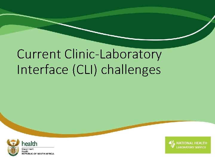 Current Clinic-Laboratory Interface (CLI) challenges 