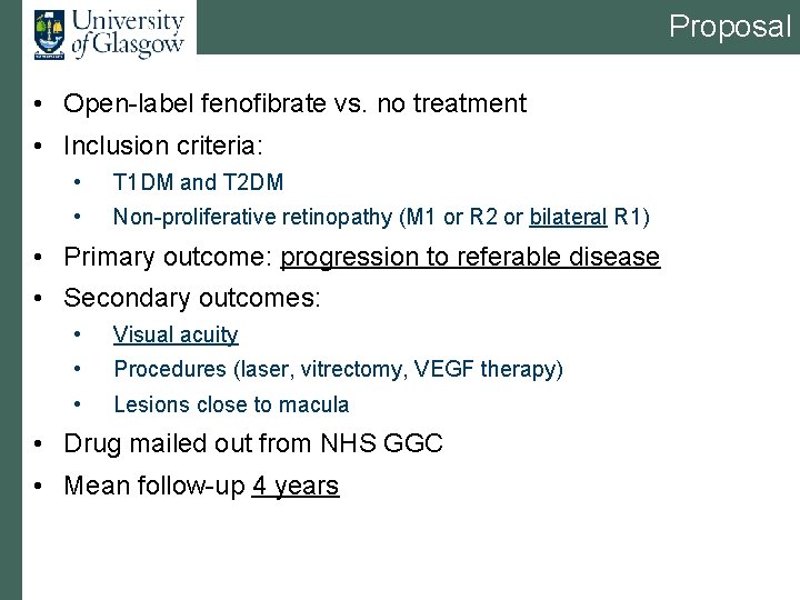 Proposal • Open-label fenofibrate vs. no treatment • Inclusion criteria: • T 1 DM