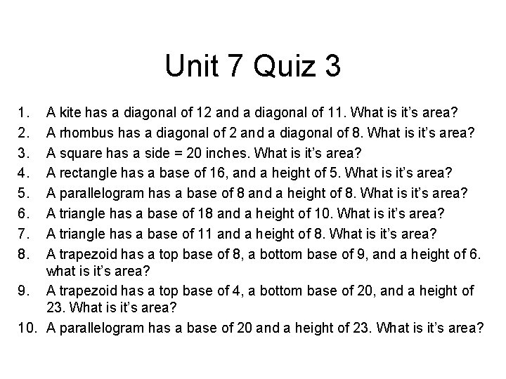 Unit 7 Quiz 3 1. 2. 3. 4. 5. 6. 7. 8. A kite