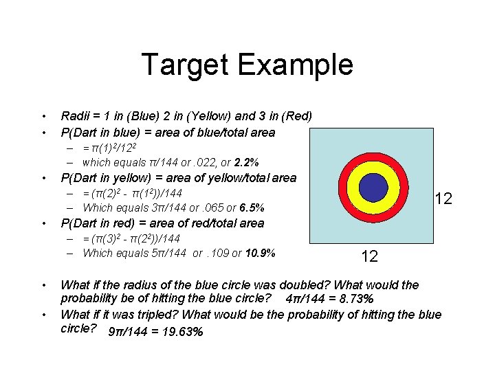 Target Example • • Radii = 1 in (Blue) 2 in (Yellow) and 3