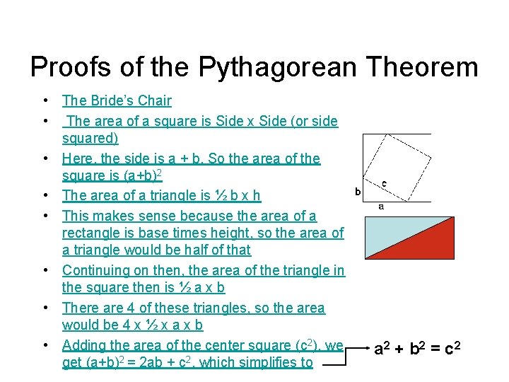 Proofs of the Pythagorean Theorem • The Bride’s Chair • The area of a