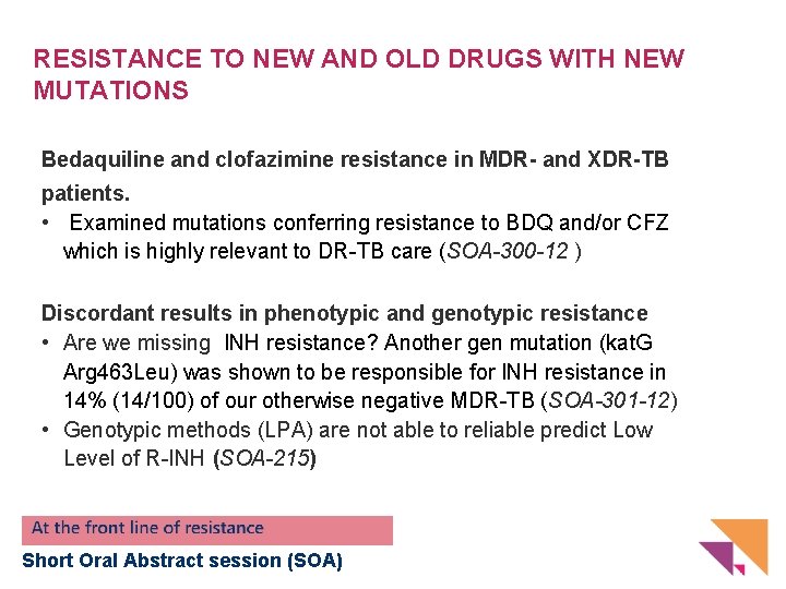 RESISTANCE TO NEW AND OLD DRUGS WITH NEW MUTATIONS Bedaquiline and clofazimine resistance in