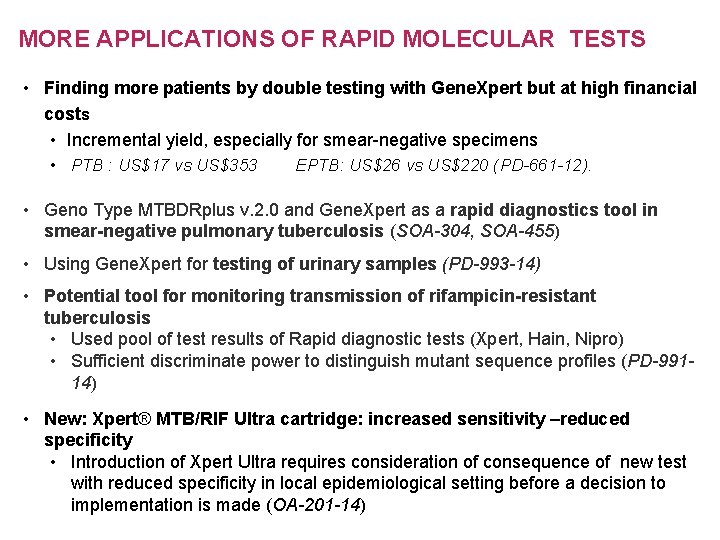 MORE APPLICATIONS OF RAPID MOLECULAR TESTS • Finding more patients by double testing with