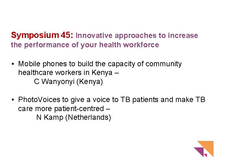 Symposium 45: Innovative approaches to increase the performance of your health workforce • Mobile