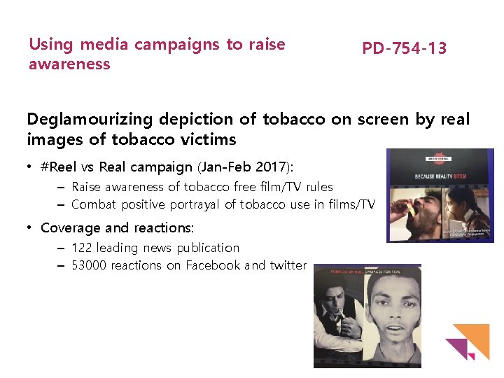 Using media campaigns to raise awareness PD-754 -13 Deglamourizing depiction of tobacco on screen