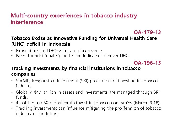 Multi-country experiences in tobacco industry interference OA-179 -13 Tobacco Excise as Innovative Funding for