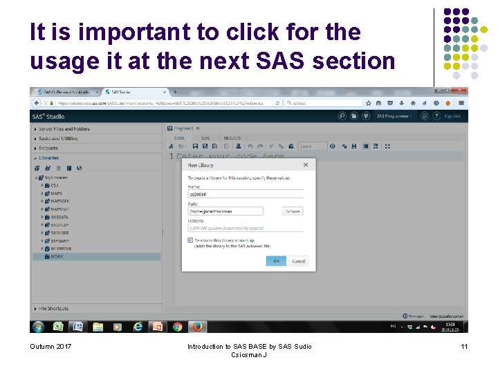 It is important to click for the usage it at the next SAS section