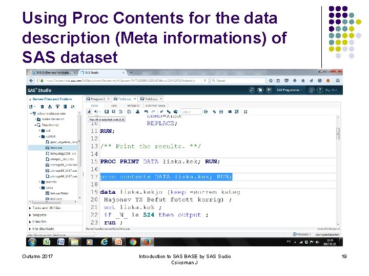 Using Proc Contents for the data description (Meta informations) of SAS dataset Outumn 2017