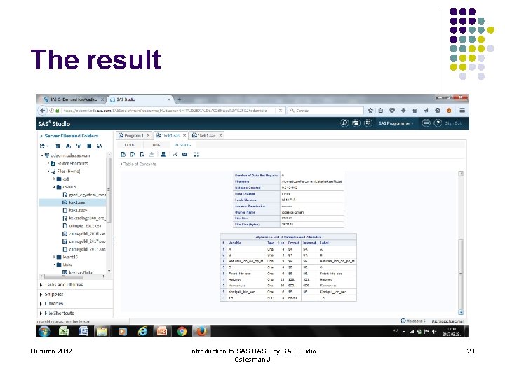 The result Outumn 2017 Introduction to SAS BASE by SAS Sudio Csicsman J 20