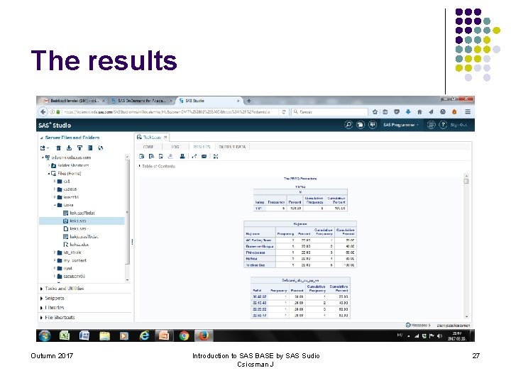 The results Outumn 2017 Introduction to SAS BASE by SAS Sudio Csicsman J 27