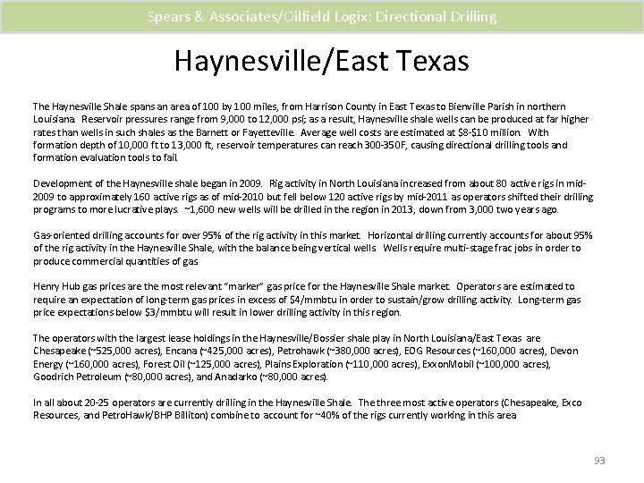 Spears & Associates/Oilfield Logix: Directional Drilling Haynesville/East Texas The Haynesville Shale spans an area