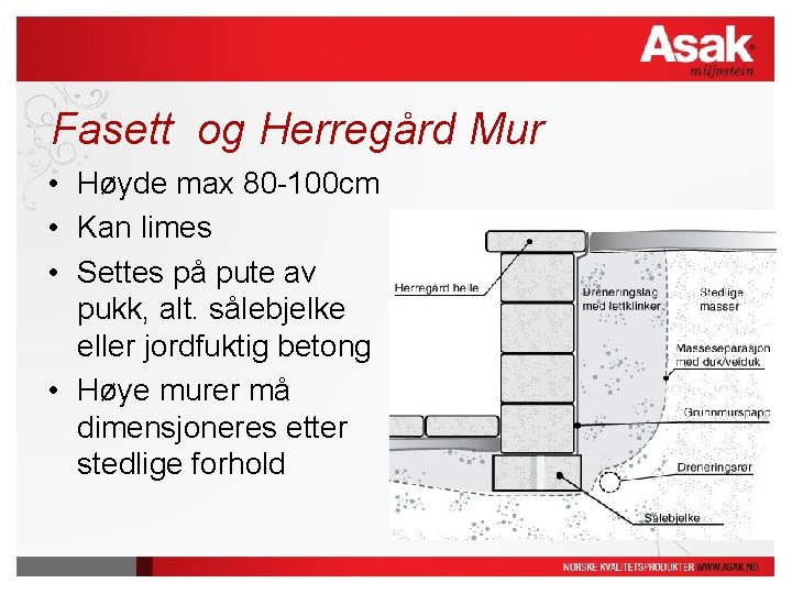 Fasett og Herregård Mur • Høyde max 80 -100 cm • Kan limes • Fasett og Herregård Mur • Høyde max 80 -100 cm • Kan limes •