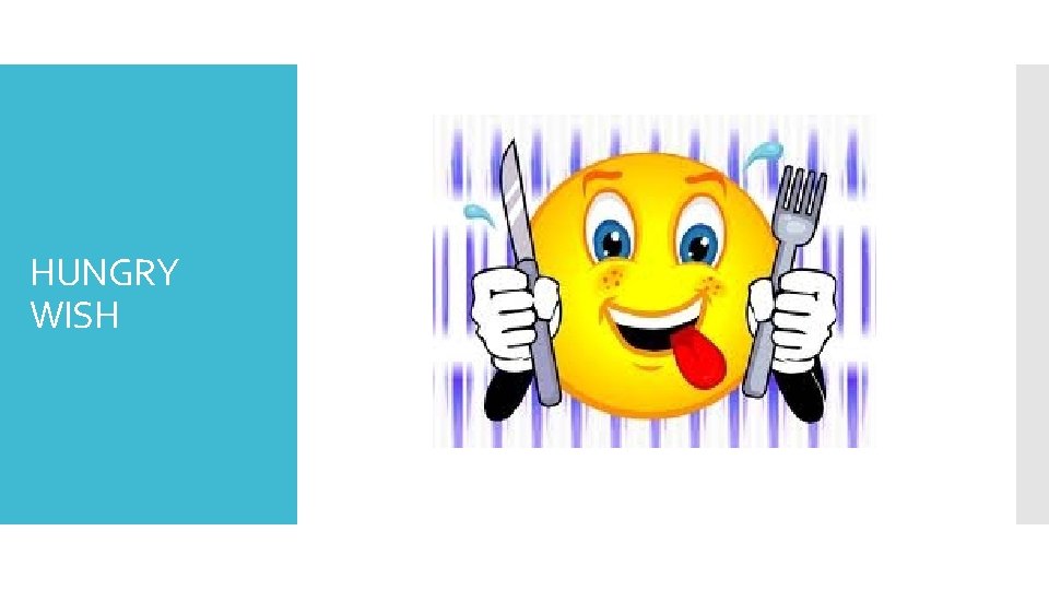 HUNGRY WISH 