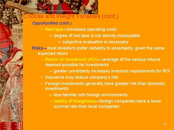 Choose and Weight Variables (cont. ) Opportunities (cont. ) • Red tape—increases operating costs