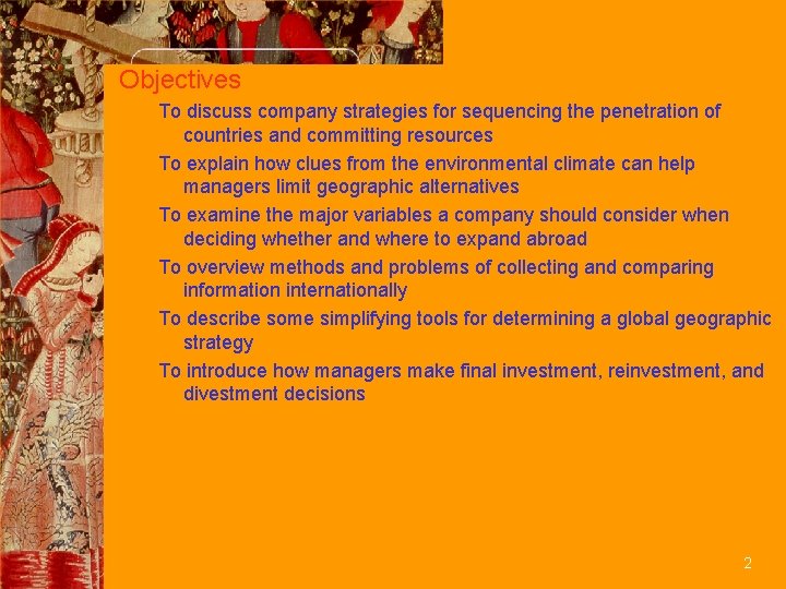 Objectives To discuss company strategies for sequencing the penetration of countries and committing resources