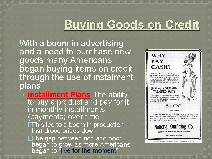 Buying Goods on Credit � With a boom in advertising and a need to