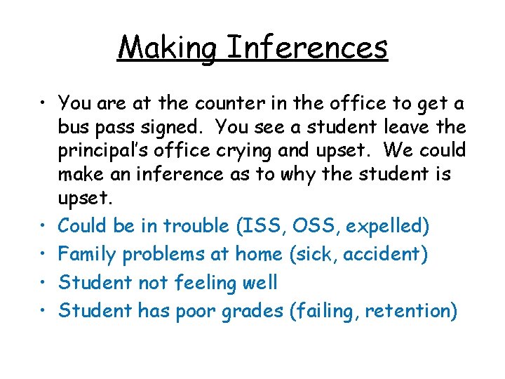 Making Inferences • You are at the counter in the office to get a