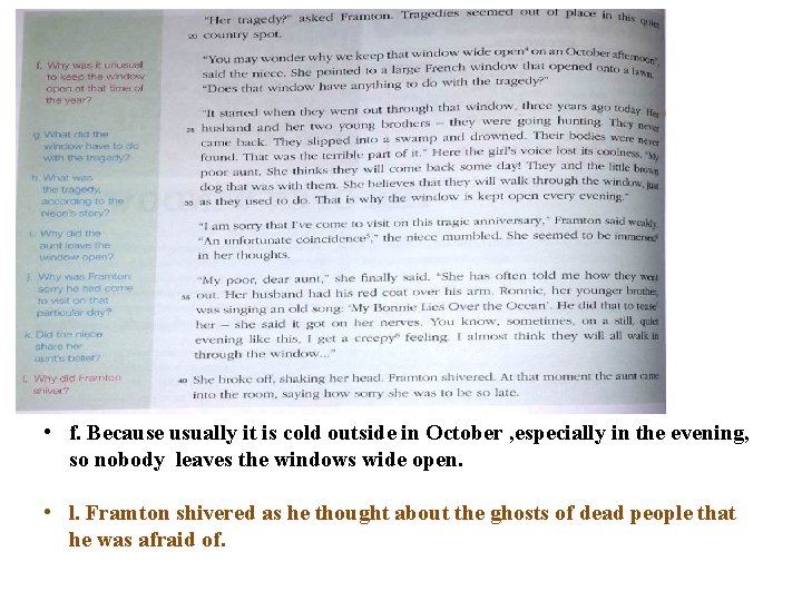  • f. Because usually it is cold outside in October , especially in