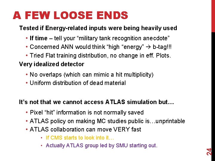 A FEW LOOSE ENDS Tested if Energy-related inputs were being heavily used • If