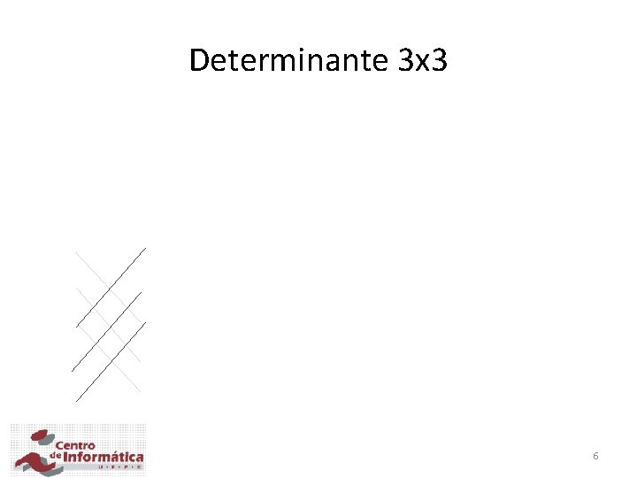 Determinante 3 x 3 6 