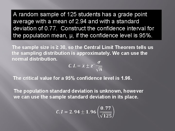 A random sample of 125 students has a grade point average with a mean