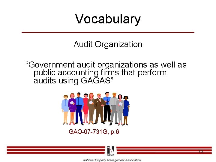 Vocabulary Audit Organization “Government audit organizations as well as public accounting firms that perform