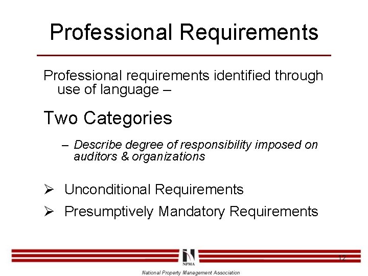 Professional Requirements Professional requirements identified through use of language – Two Categories – Describe