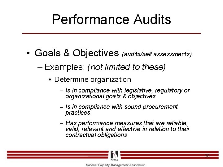 Performance Audits • Goals & Objectives (audits/self assessments) – Examples: (not limited to these)