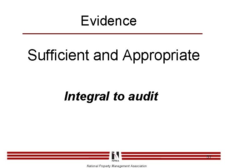 Evidence Sufficient and Appropriate Integral to audit 57 