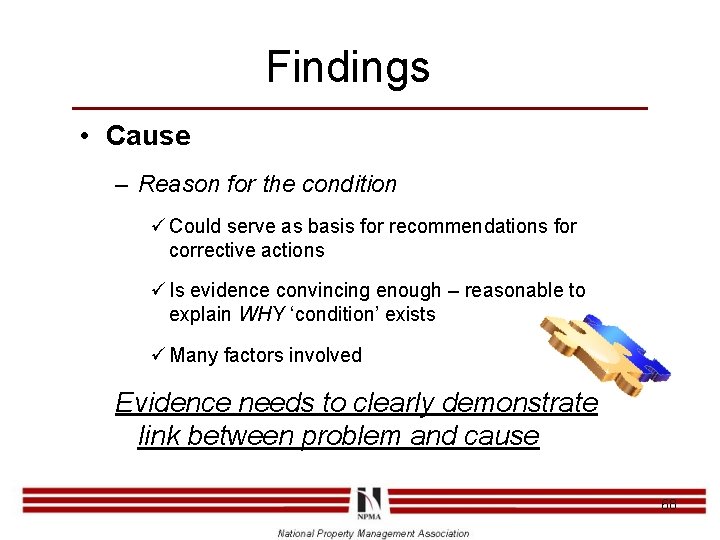 Findings • Cause – Reason for the condition ü Could serve as basis for