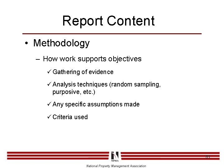 Report Content • Methodology – How work supports objectives ü Gathering of evidence ü